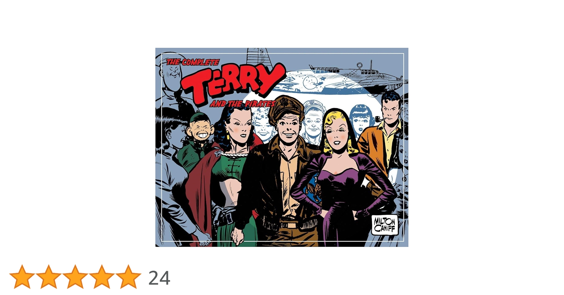 Complete Terry And The Pirates Volume 6: 1945-1946 : Caniff